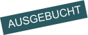 AUSGEBUCHT