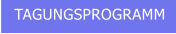 TAGUNGSPROGRAMM