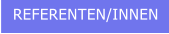 REFERENTEN/INNEN