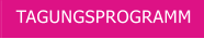 TAGUNGSPROGRAMM