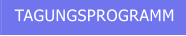 TAGUNGSPROGRAMM