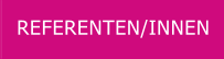 REFERENTEN/INNEN