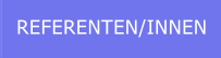 REFERENTEN/INNEN