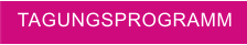 TAGUNGSPROGRAMM