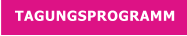 TAGUNGSPROGRAMM