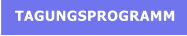 TAGUNGSPROGRAMM
