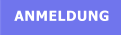 ANMELDUNG