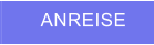 ANREISE