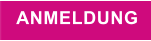 ANMELDUNG
