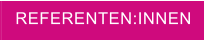 REFERENTEN:INNEN