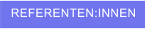 REFERENTEN:INNEN