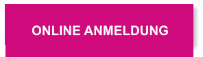 ONLINE ANMELDUNG ONLINE ANMELDUNG